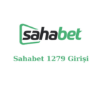 sahabet 1279 nasıl giriş yaparım?