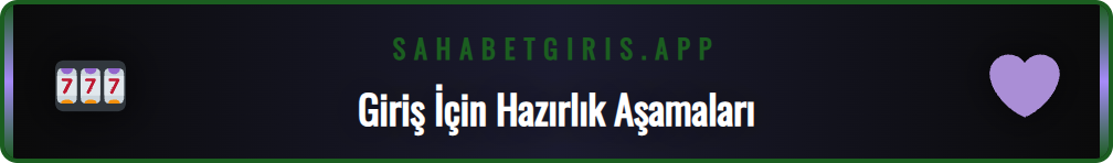 Saha bet giriş işlemi öncesi bilinmesi gereken güvenlik adımları