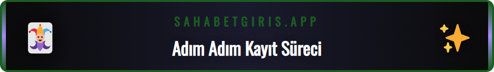 Sahabet Casino platformuna yeni üyelik oluşturma adımları.