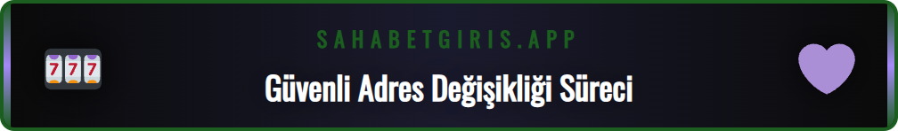 Sahabet güncel giriş adresi değişikliğinin nedenlerini anlatan şema.