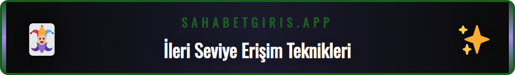 Sahabet platformuna mobil cihazlardan kesintisiz erişim ipuçları.