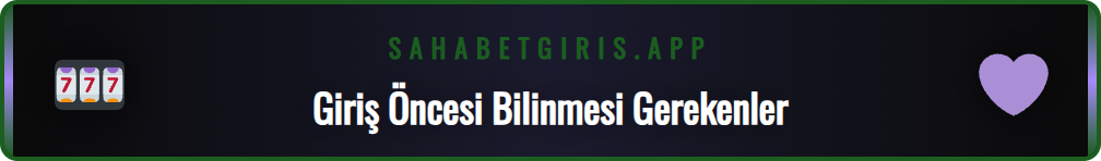 Sahabet güncel adresine güvenli erişim için kontrol listesi.