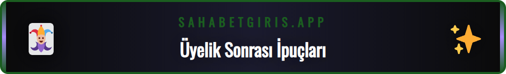 Sahabet üyelik sonrası kazancı artıracak gelişmiş ipuçları.