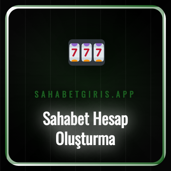 Sahabet hesap oluşturma formunu dolduran bir kullanıcı ekranı