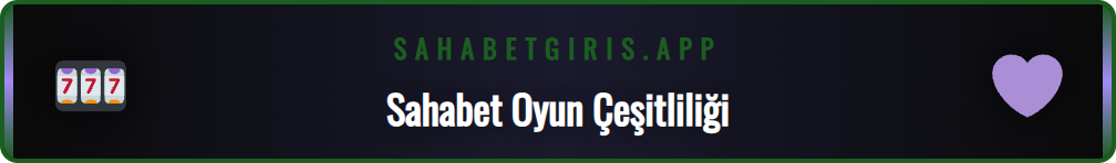 Sahabet online masa oyunu seçenekleri ve canlı krupiyeler.