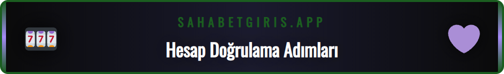 Sahabet ödeme işlemleri için gerekli olan kimlik doğrulama belgeleri.