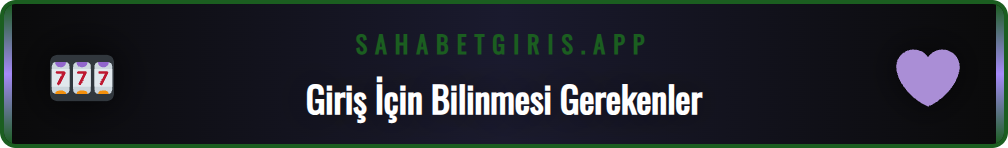 Sahabet güncel giriş adresi için ön koşullar ve hazırlık listesi.