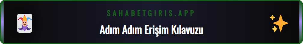 Sahabet yeni adresine mobil cihazdan güvenli giriş yapma adımları