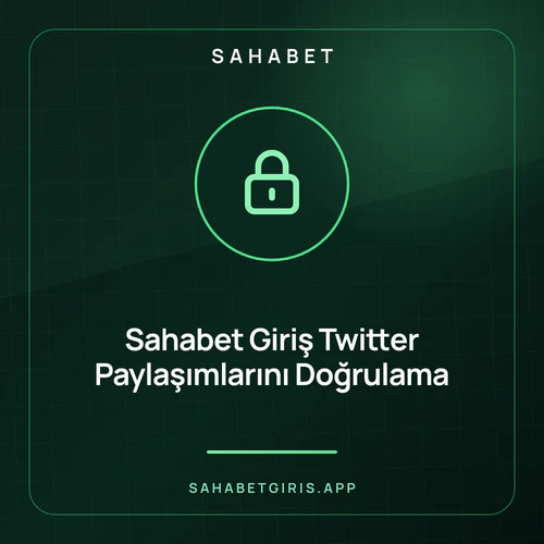 Sahabet Giriş Twitter Paylaşımlarını Doğrulama – sahabetgiris.app